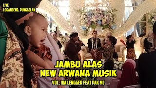 JAMBU ALAS || NEW ARWANA MUSIK || voc. Ida Lengger feat Pak MC