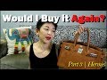 Would I Buy It Again? | Part 3 on Hermes | Luxe Chit Chat | Kat L