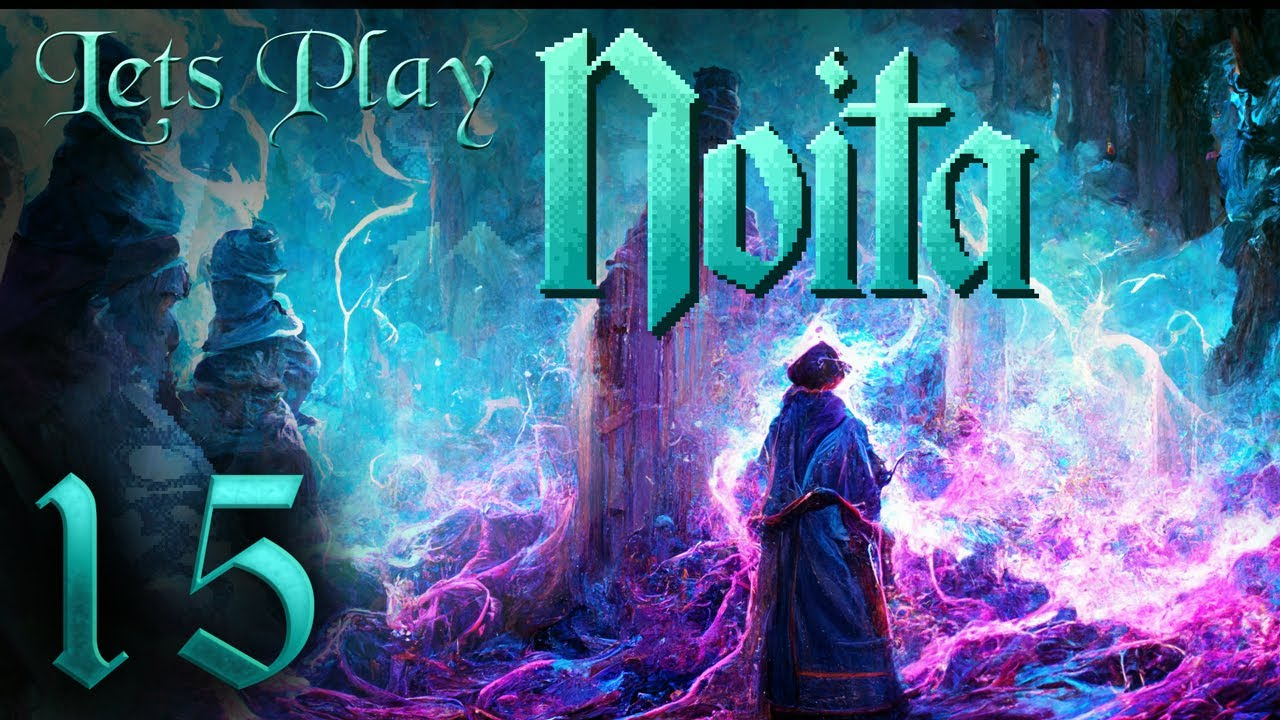 Learning all the Things! Let's Play Noita Ep 15