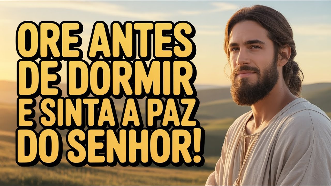 Como a Oração da Noite Pode Te Proteger na Paz do Senhor