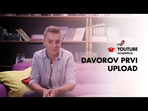 Davor Gerbus - Moj prvi upload | Vip YouTube Akademija