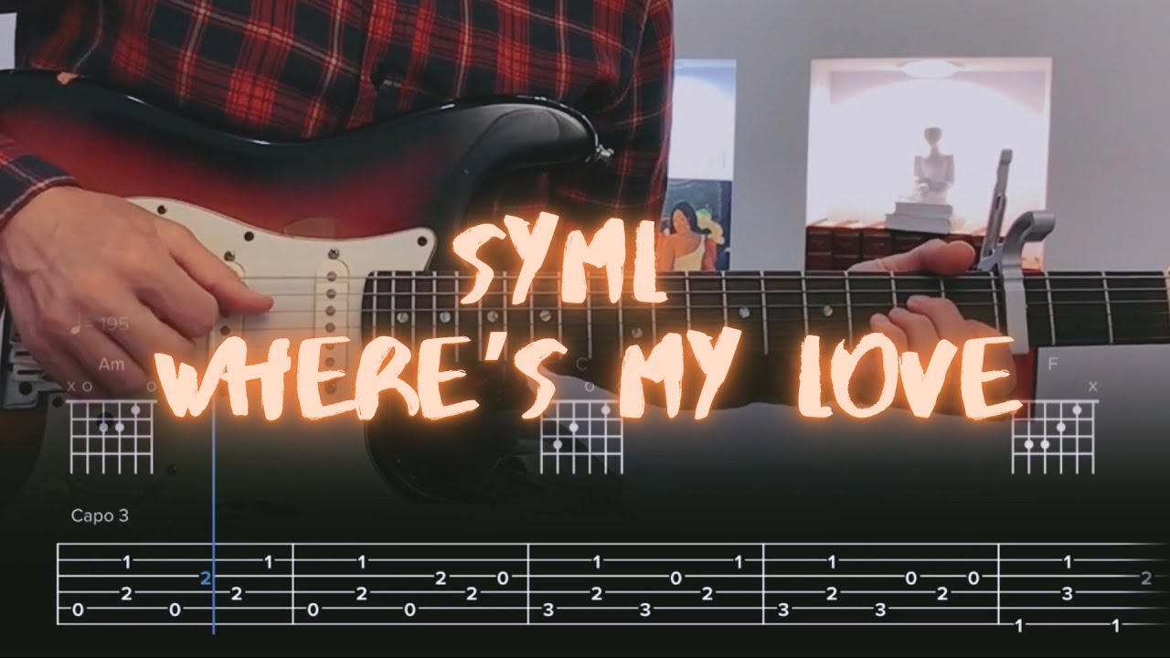 Where's My Love SYML Сover / Guitar Tab / Lesson / Tutorial Where's My Love SYML Сover / Guitar Tab / Lesson / Tutorial