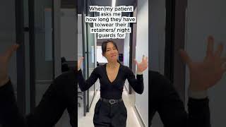 When my patients asks me how long they need to wear their retainers/night guards for .......