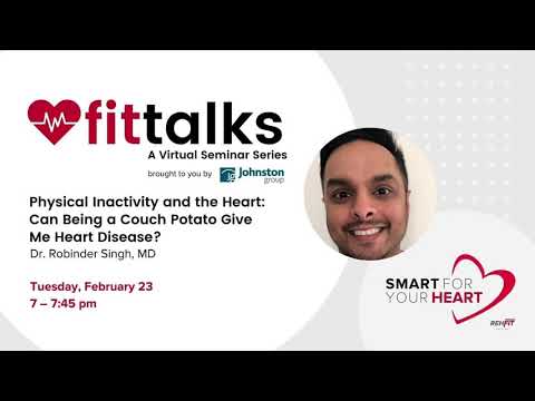 Physical Inactivity and the Heart with Dr. Robinder Singh