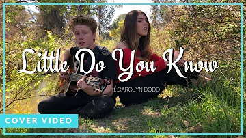 Little Do You Know - Alex and Sierra (Cover by Ky Baldwin & Carolyn Dodd)