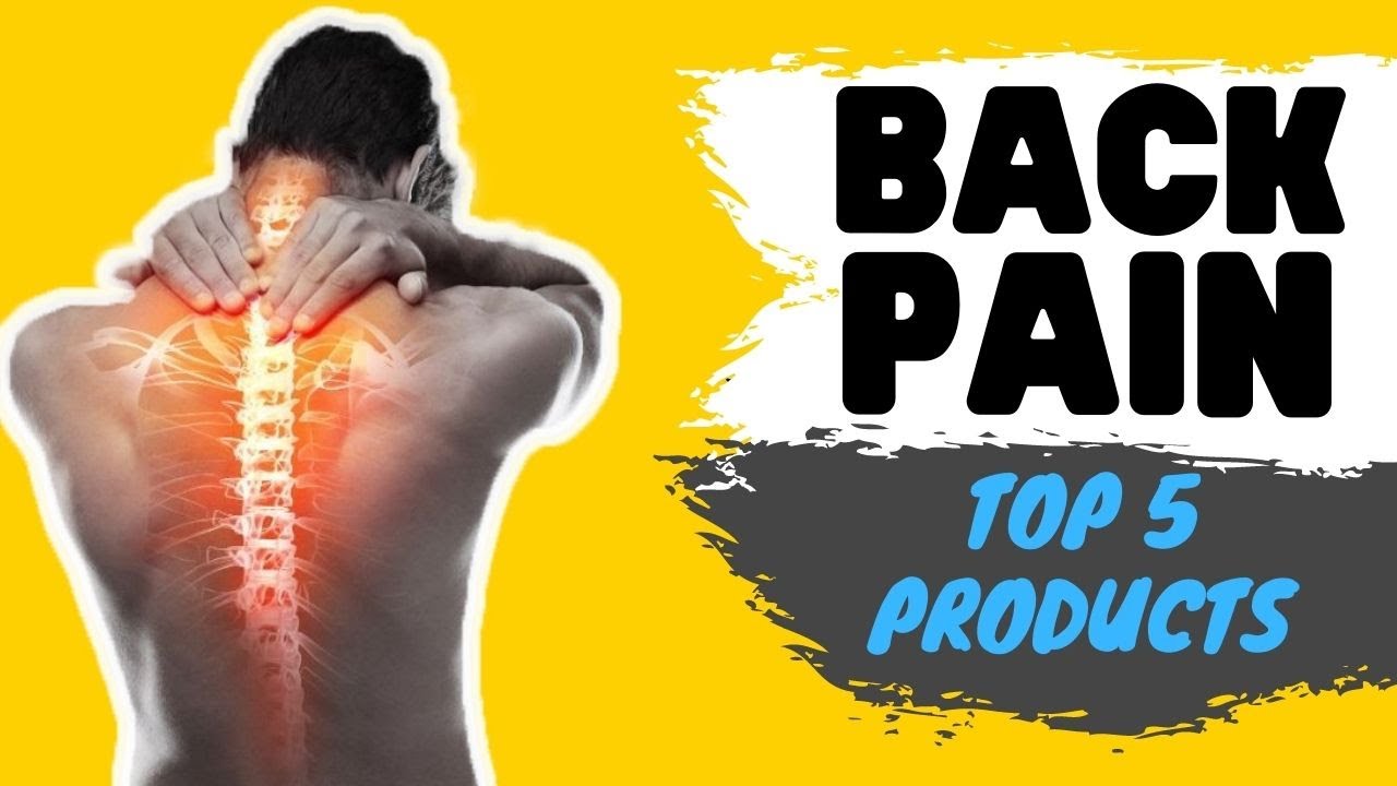 Back Pain Relief 5 BEST Products for Sore Muscles