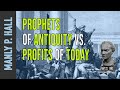 Manly p hall prophets of antiquity vs profits of today