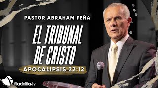 El tribunal de Cristo - Abraham Peña - 14 Abril 2024