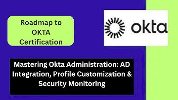 Mastering Okta Administration: AD Integration, Profile Customization & Security Monitoring