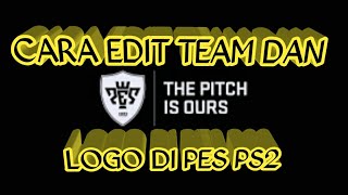 Cara edit team dan logo di pes ps2