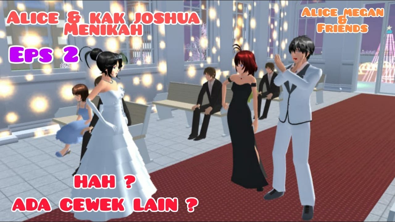 Alice dan Kak Joshua Menikah, Eh Ada Cewek Lain ? Episode 2 || Drama Sakura School Simulator