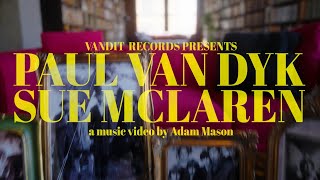 Paul van Dyk &amp; Sue McLaren - Love Is Enough (Official Music Video)