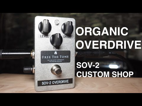 Free The Tone OVERDRIVE/SOV-2 Custom Shop - YouTube