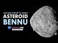 NASA Science Live: Our First Attempt to Sample Asteroid Bennu