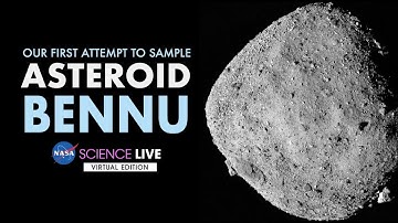 NASA Science Live: Our First Attempt to Sample Asteroid Bennu