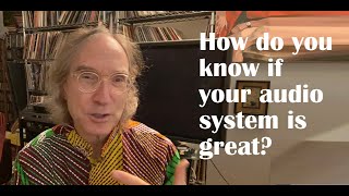 The absolute best way to know if your audio system any good