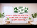 Canva Tutorial | How to make digital wall art | Digital wall art for your Digital business #PPDIY