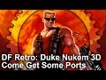 DF Retro: Duke Nukem 3D - Come Get Some... Ports!