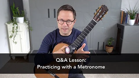 Q&A Lesson: Practicing with a Metronome