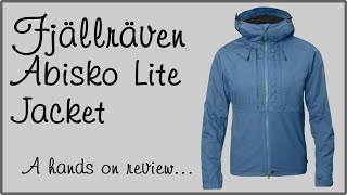 Fjällräven Abisko Lite Jacket - Hands On Guide