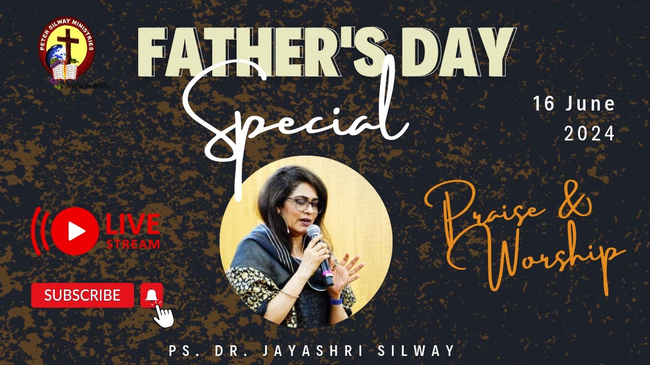 Peter Silway - FATHER'S DAY SPECIAL PRAISE & WORSHIP | SUNDAY SERVICE | PS. JAYASHRI | 16/06/2024