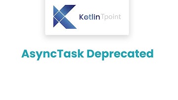 AsyncTask Deprecated | Android Tutorial