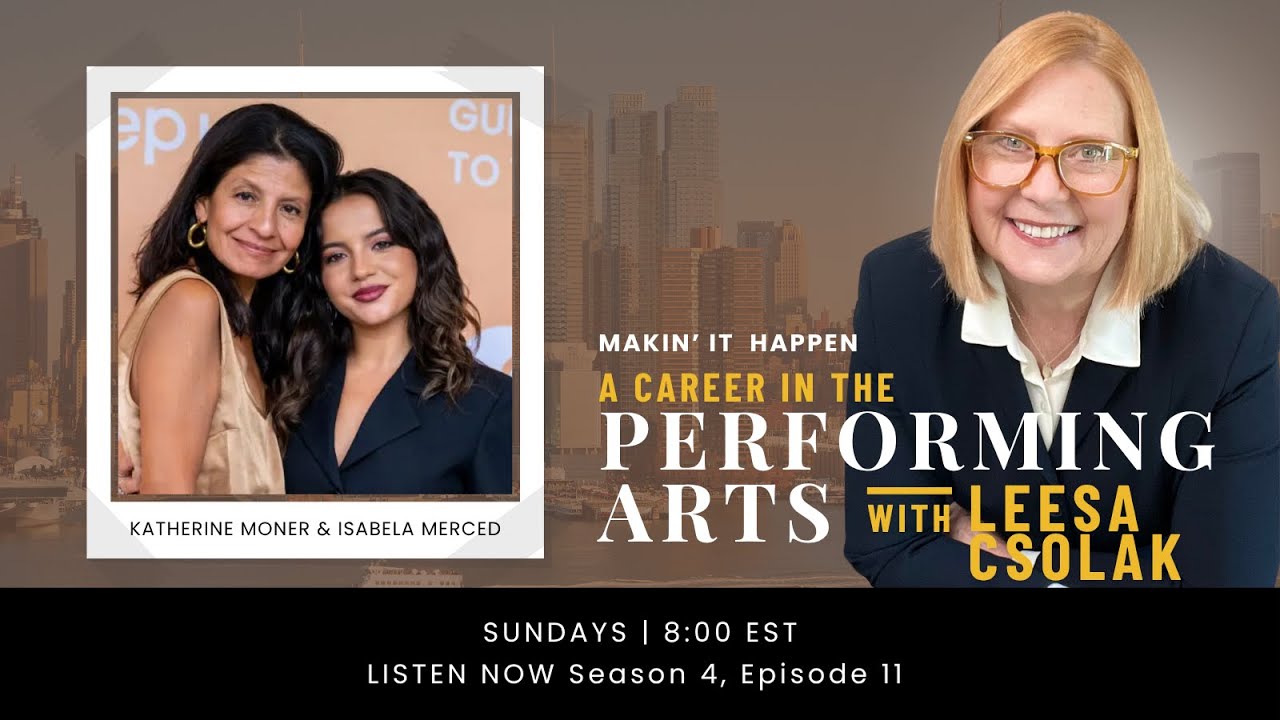 Katerine Moner, Mom of Isabela Merced - Navigating a Child's Rise in the Performing Arts S4 E11