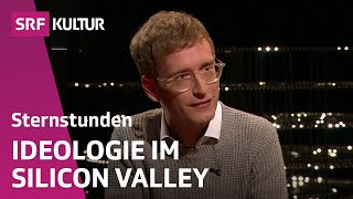 Adrian Daub: Silicon Valley - ein Tal der Vordenker? | Sternstunde Philosophie | SRF Kultur