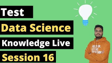 Data Science Knowledge Test - Session 16 | data science interview questions and answers