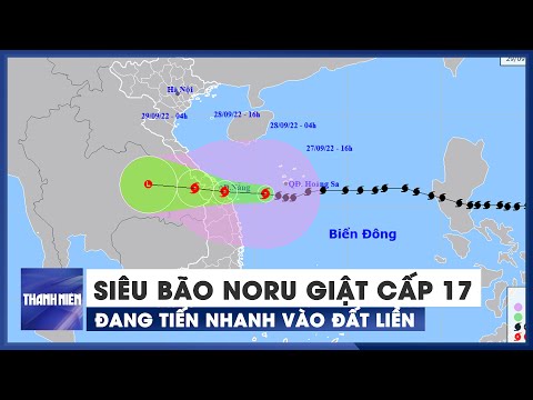 Video Bão số 4 (siêu bão Noru) giật cấp 17, còn cách đất... - youtube
