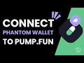 How To Connect Phantom Wallet To Pump Fun