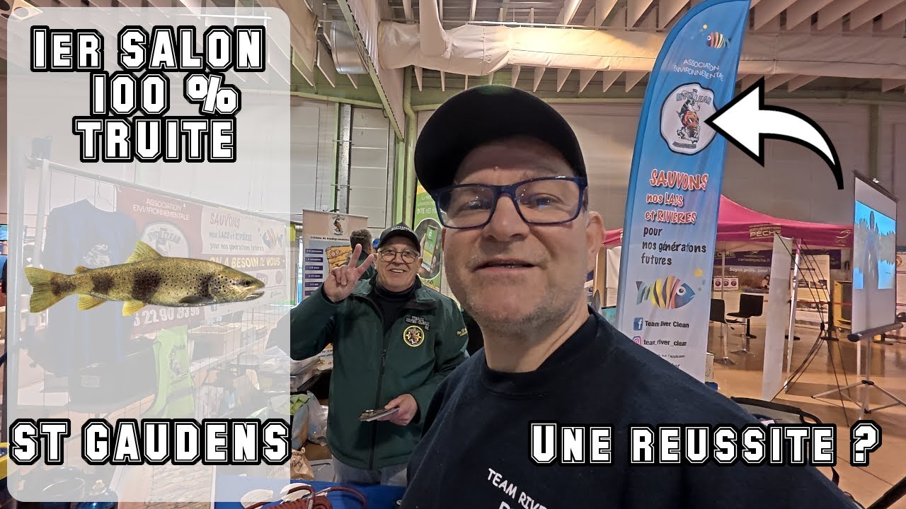 Découverte du 1er salon 100% truite (1er Salon Pyrénéen Des Pêches De La Truites de St Gaudens)