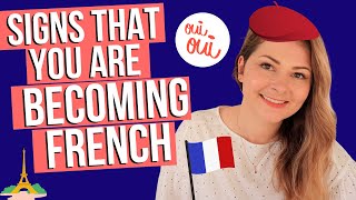 SIGNS YOU ARE BECOMING FRENCH 🇫🇷 | French culture & doing things French people do 🇫🇷