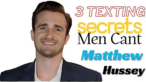 3 Texting Secrets Men Can't Resist - Matthew Hussey, Get The Guy