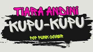 Tiara Andini  Kupukupu  Pop Punk Cover  