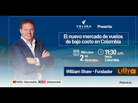 El nuevo mercado de vuelos de bajo costo en Colombia, William Shaw - Fundador de UltraAir