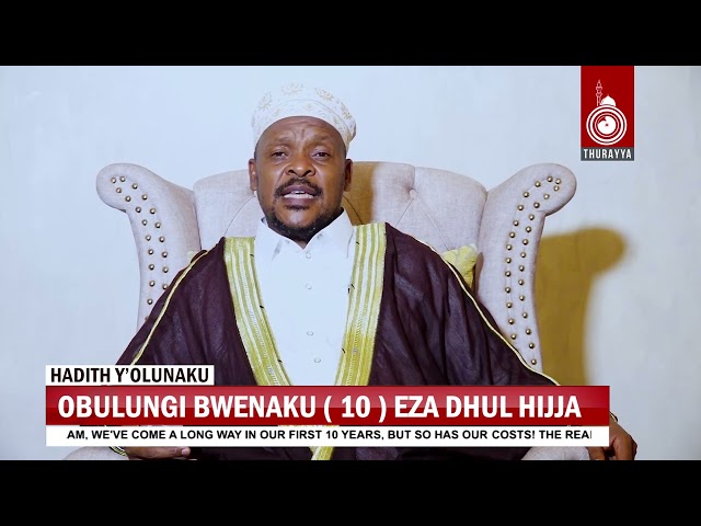 ENNAKU 10 EZA ZHUL HAJJ || DAY 1 | ENNAKU EZO ZE ZISINGA OBULUNGI MU MWAKA GWONNA - DR. SSEMUDDU class=