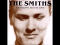 The Smiths - Last Night I Dreamt That Somebody Loved Me