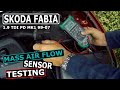 SKODA FABIA MAF (Mass Airflow Sensor) testing