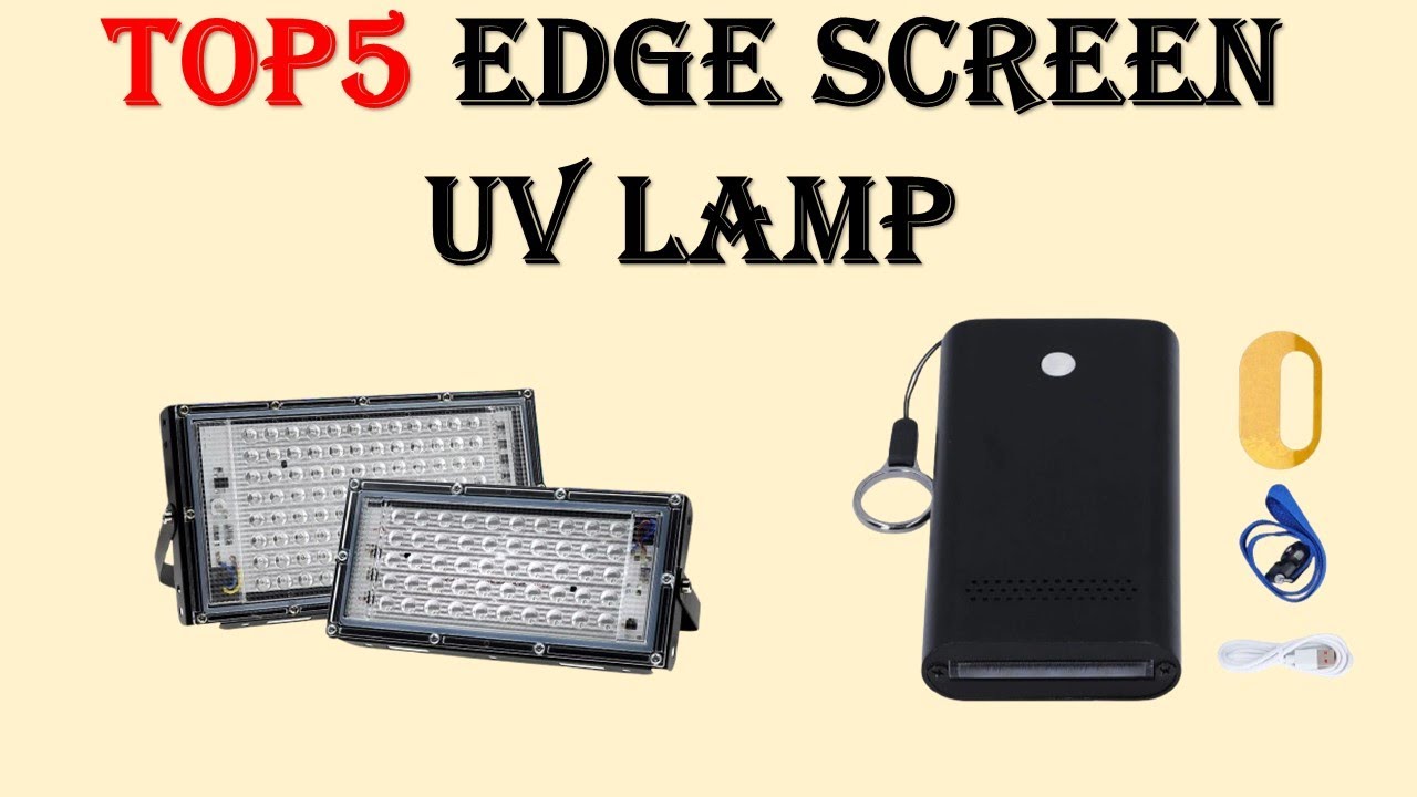 Top 5 Best Edge Screen UV lamp in 2025 From Aliexpress