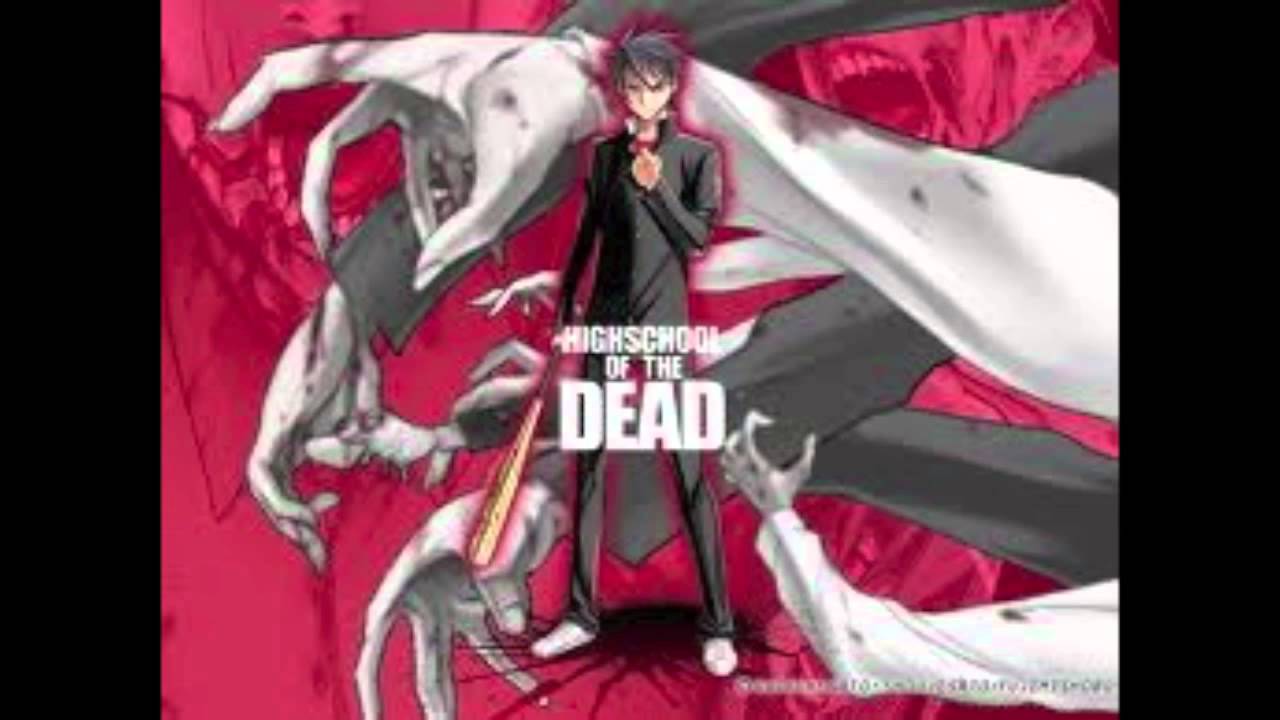 Highschool Of The Dead Intro Song