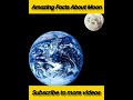 Amazing Facts About Moon..... #shorts .....#moon....#shortvideo ....#viral
