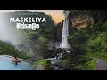 Maskeliya | Attractions 🤩 සුන්දර මස්කෙලිය | Sri Lanka