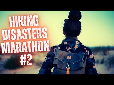 Hiking is Deadly | Hiking Disasters Marathon #2