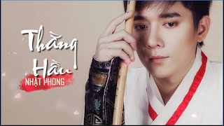 Thằng Hầu | Nhật Phong x Mạc Văn Khoa x Ny Saki | Official Music Video