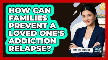 How Can Families Prevent A Loved One