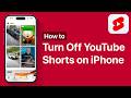 How to Turn Off YouTube Shorts on iPhone | Block YouTube Shorts