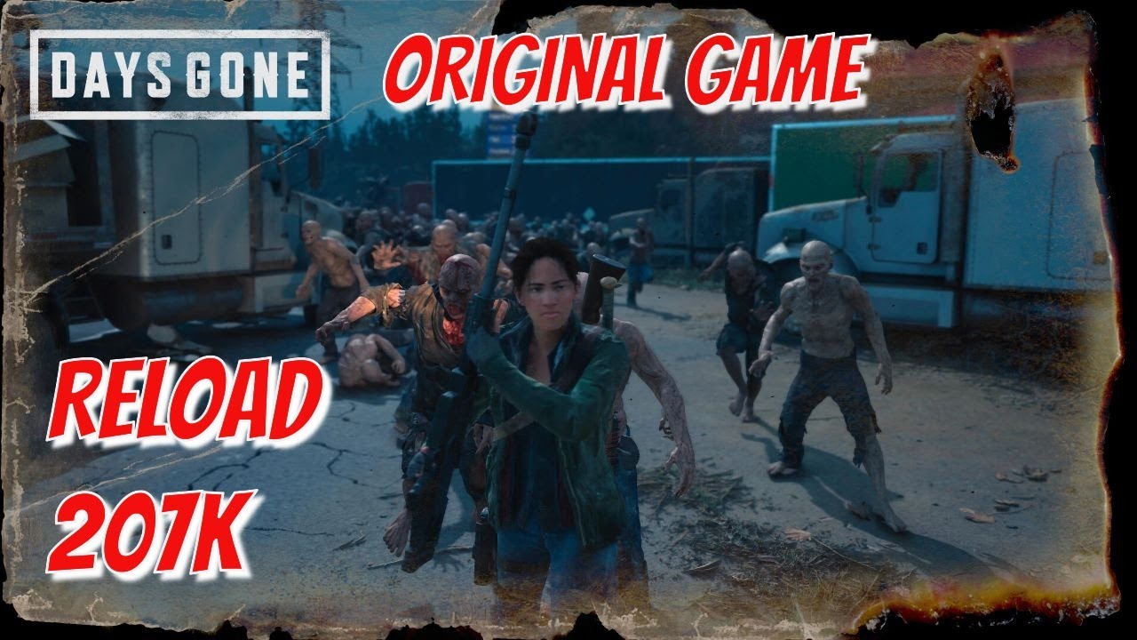 Days Gone Original Game Reload 207K