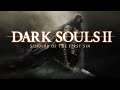 Is Dark Souls 2 really as bad as they say? (Dark Souls 2 Scholar of the First Sin)