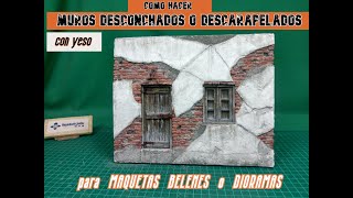 Como hacer/MUROS DESCONCHADOS o DESCARAPELADOS/con yeso/para Maquetas Belenes o Dioramas/2023